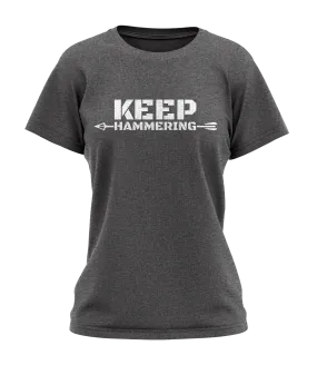 Keep Hammering Womens Cut T-Shirt