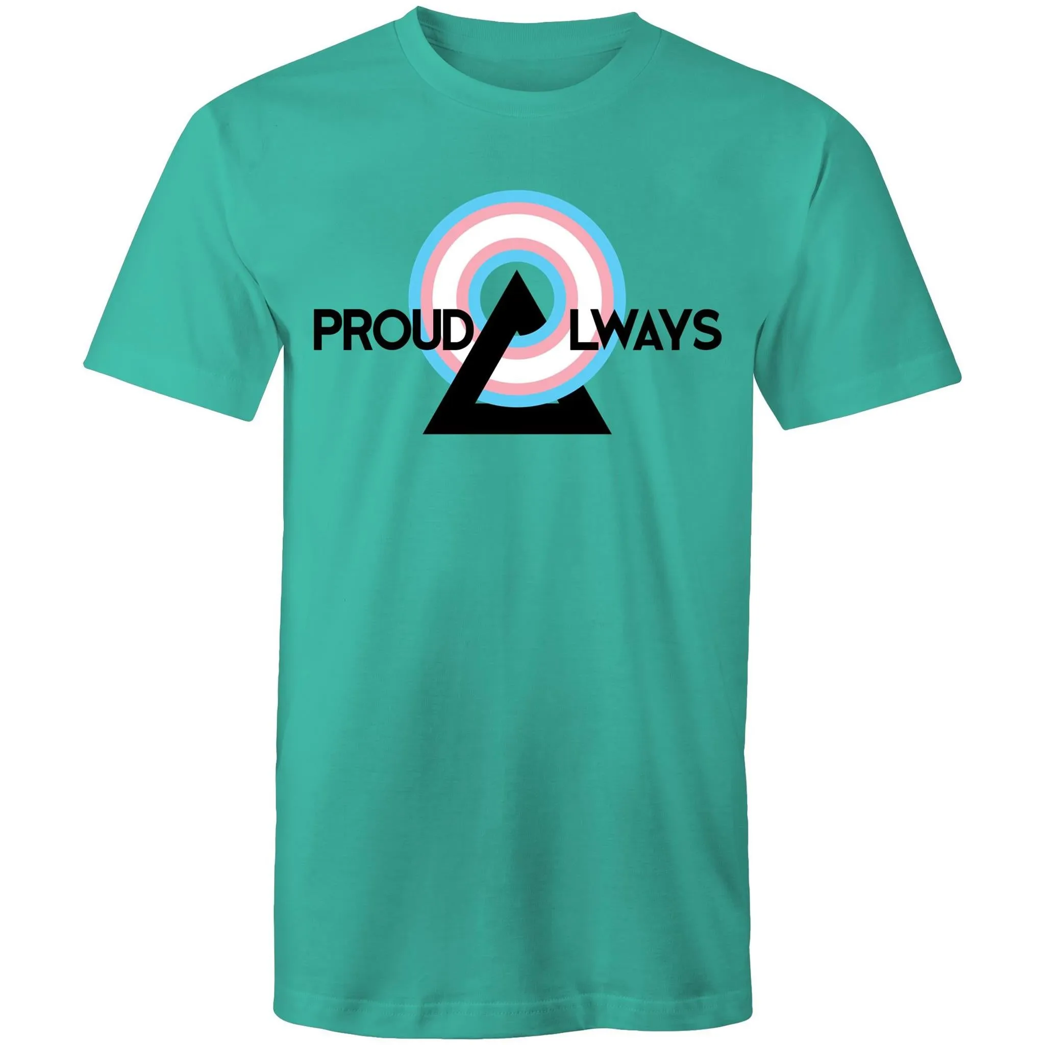 Proud Always Trans T-Shirt Unisex (T002)