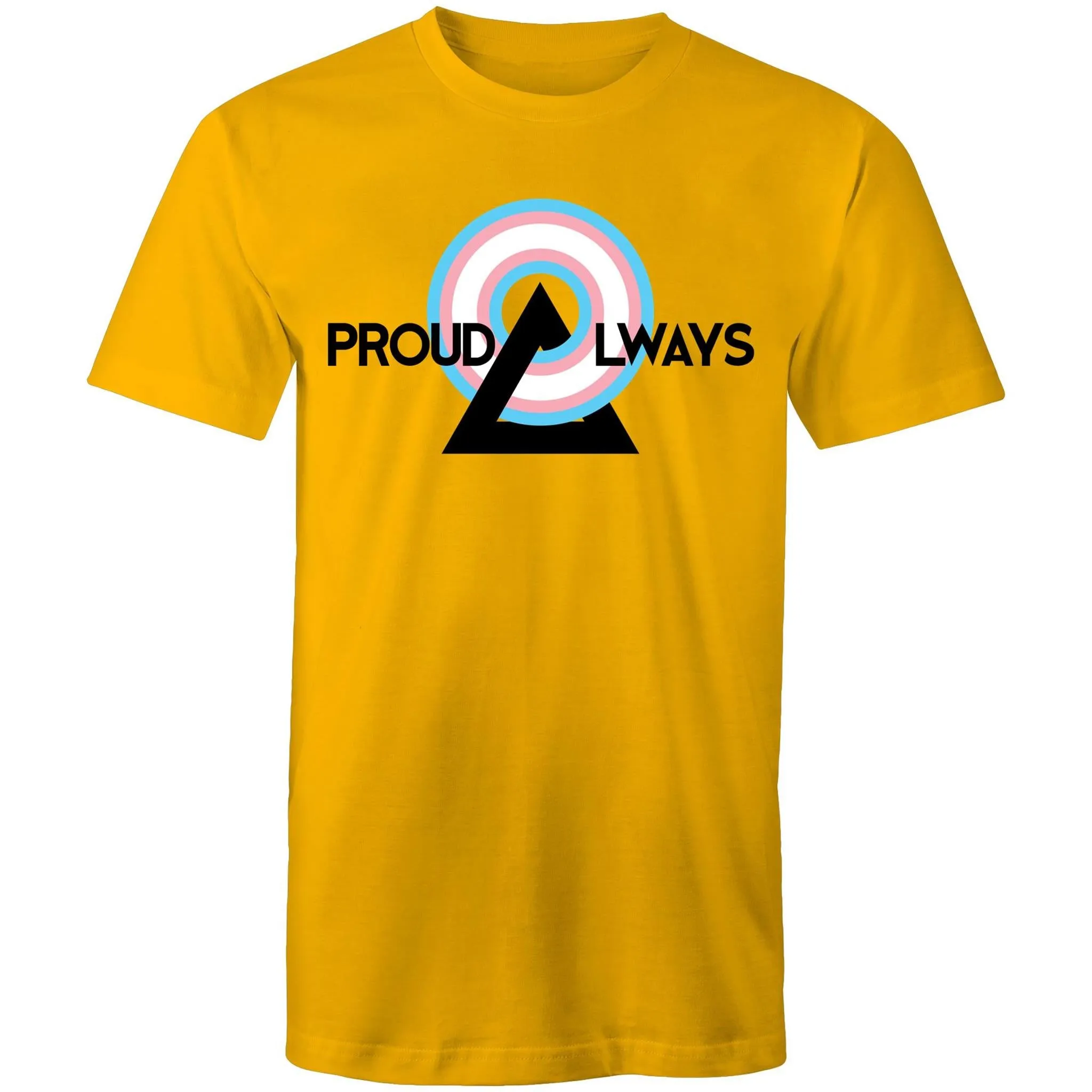 Proud Always Trans T-Shirt Unisex (T002)